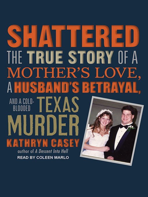 Title details for Shattered by Kathryn Casey - Wait list